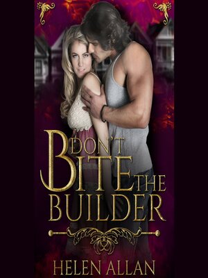 cover image of Don't Bite the Builder